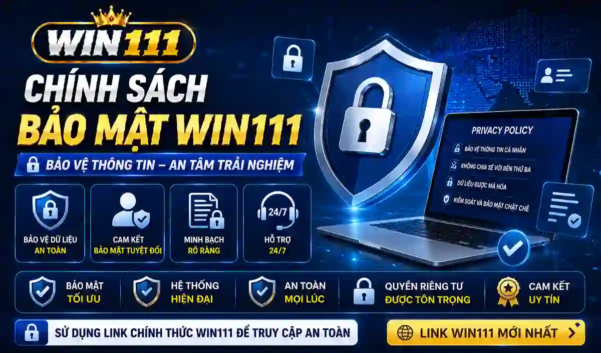 Bảo mật và an toàn tại WIN111 năm 2026